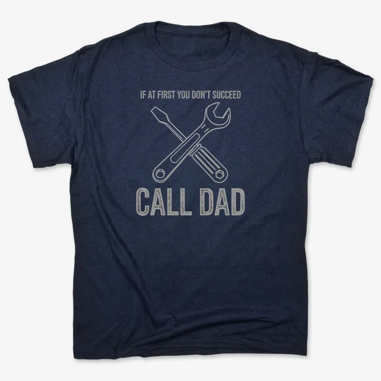 If at First You Don't Succeed. Call Dad