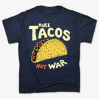 Make Tacos Not War