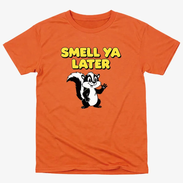 Smell Ya Later Skunk