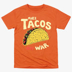 Make Tacos Not War