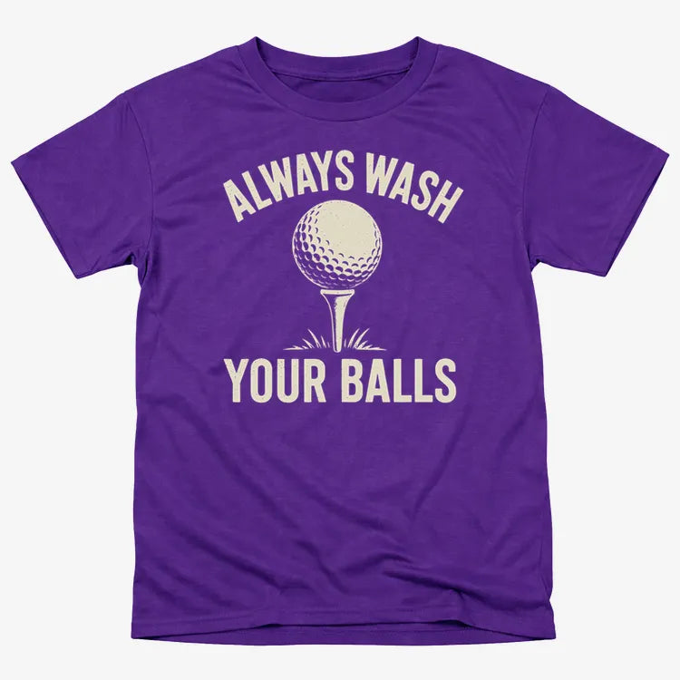 Always Wash Your Balls
