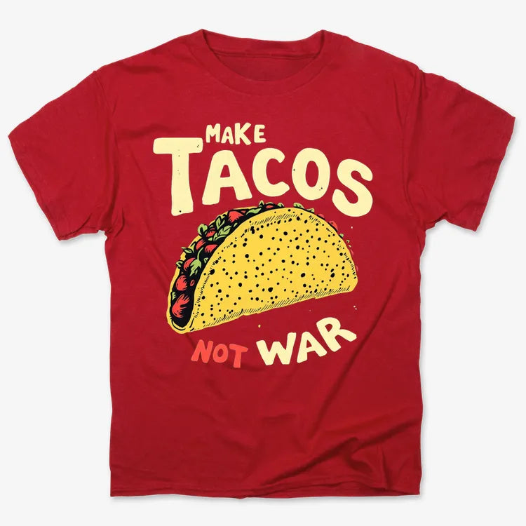Make Tacos Not War