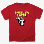 Smell Ya Later Skunk