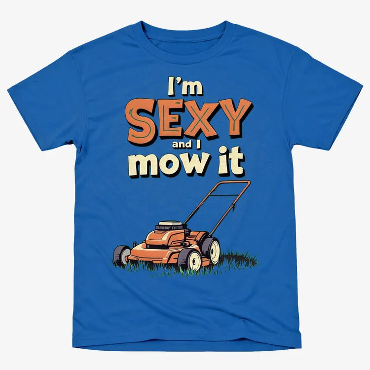 I'm Sexy and I Mow It