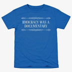 Idiocracy Was A Documentary