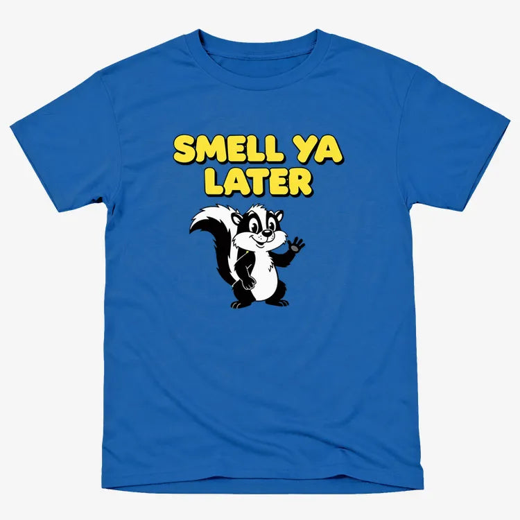 Smell Ya Later Skunk