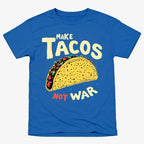 Make Tacos Not War