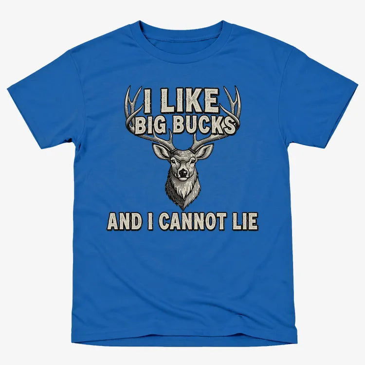 I Like Big Bucks and I Cannot Lie