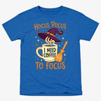 Hocus Pocus I Need Coffee to Focus
