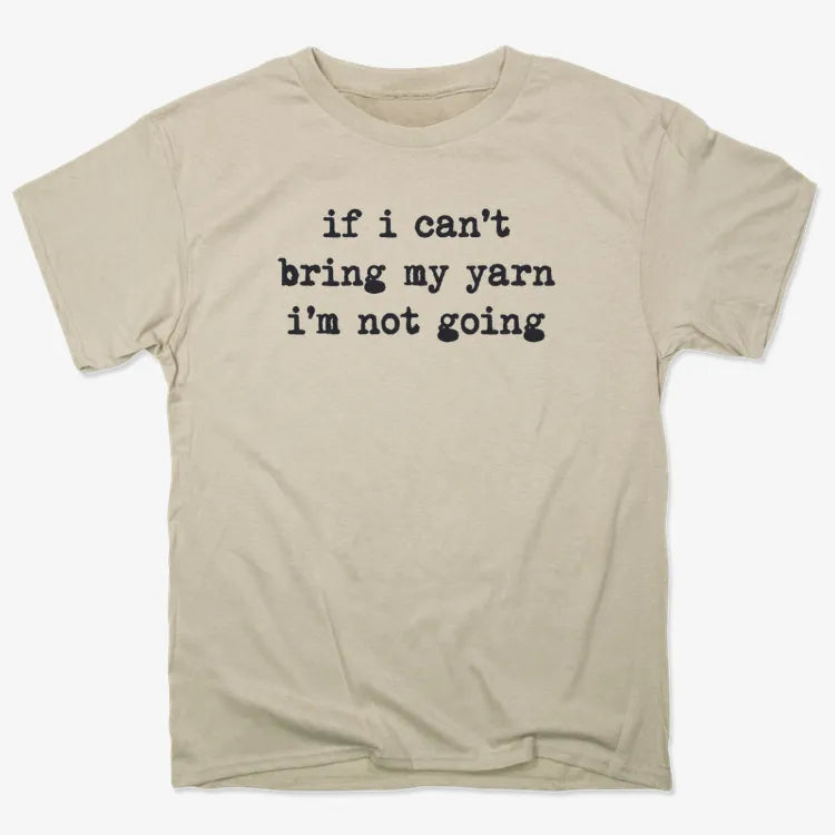 If I can't bring my yarn I'm not going