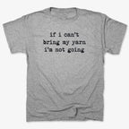 If I can't bring my yarn I'm not going