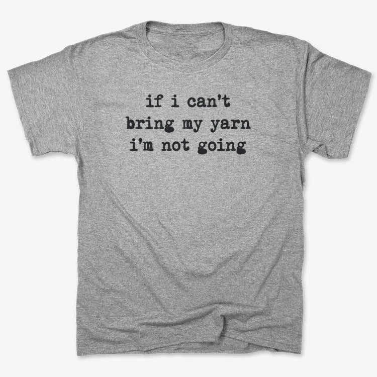 If I can't bring my yarn I'm not going