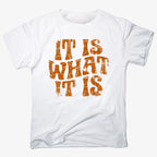 It Is What It Is Retro Graphic