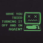 Have You Tried Turning It Off and On Again Dead Computer
