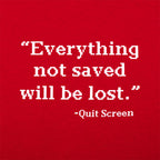 Quit Screen Everything Not Saved Will Be Lost