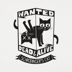 Schrodinger's Cat Wanted Dead and Alive Quantum Physics Box