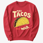 Make Tacos Not War