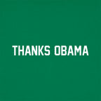 Thanks Obama Sarcastic Political Meme Quote