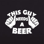 This Guy Needs A Beer Graphic