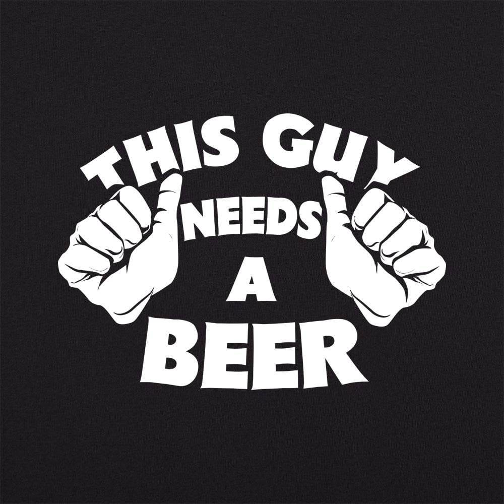This Guy Needs A Beer Graphic