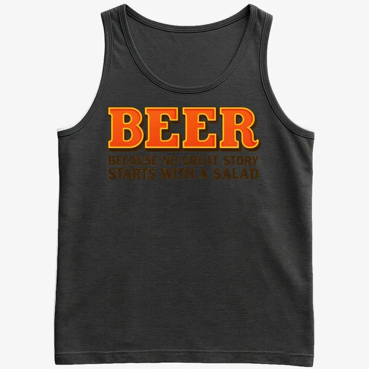 Beer Because No Great Story Starts With A Salad
