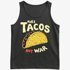 Make Tacos Not War