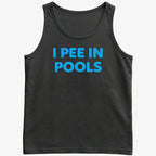 I Pee in Pools Fun Statement