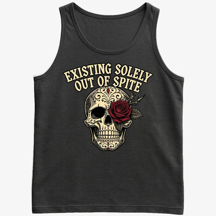 Existing Solely Out of Spite