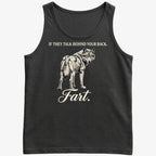 If They Talk Behind Your Back... Fart.