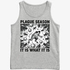 Plague Season: It Is What It Is