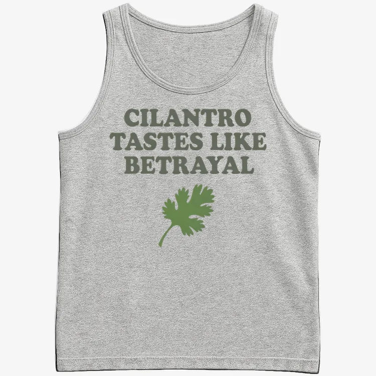 Cilantro Tastes Like Betrayal