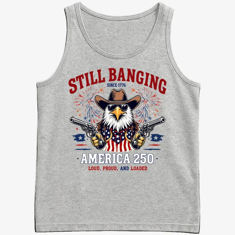 Still Banging America 250