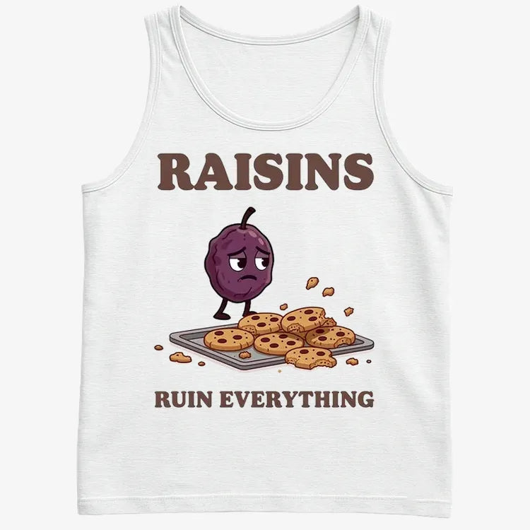 Raisins Ruined Everything T-Shirt