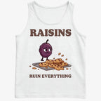 Raisins Ruined Everything T-Shirt