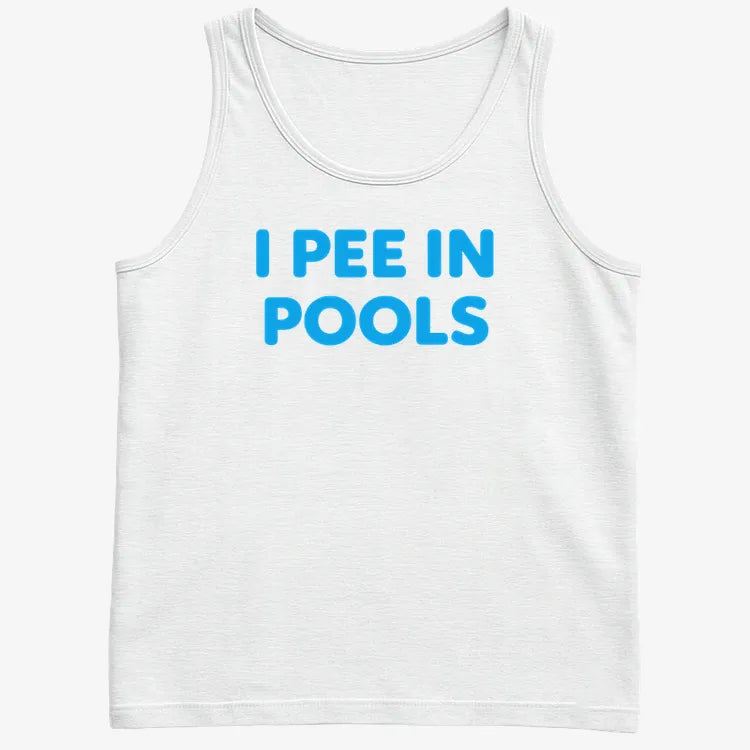 I Pee in Pools Fun Statement
