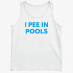 I Pee in Pools Fun Statement