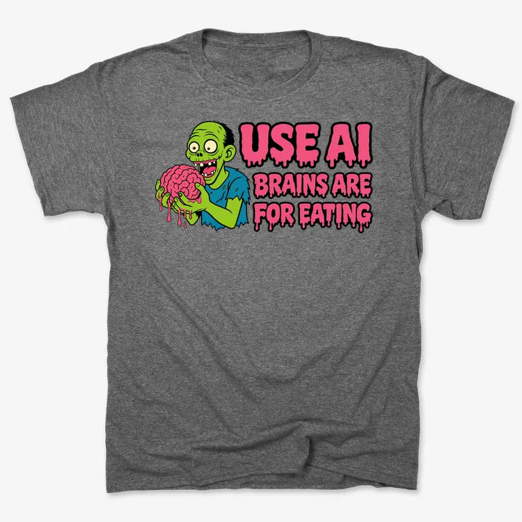Use AI Brains Are For Eating Zombie Graphic