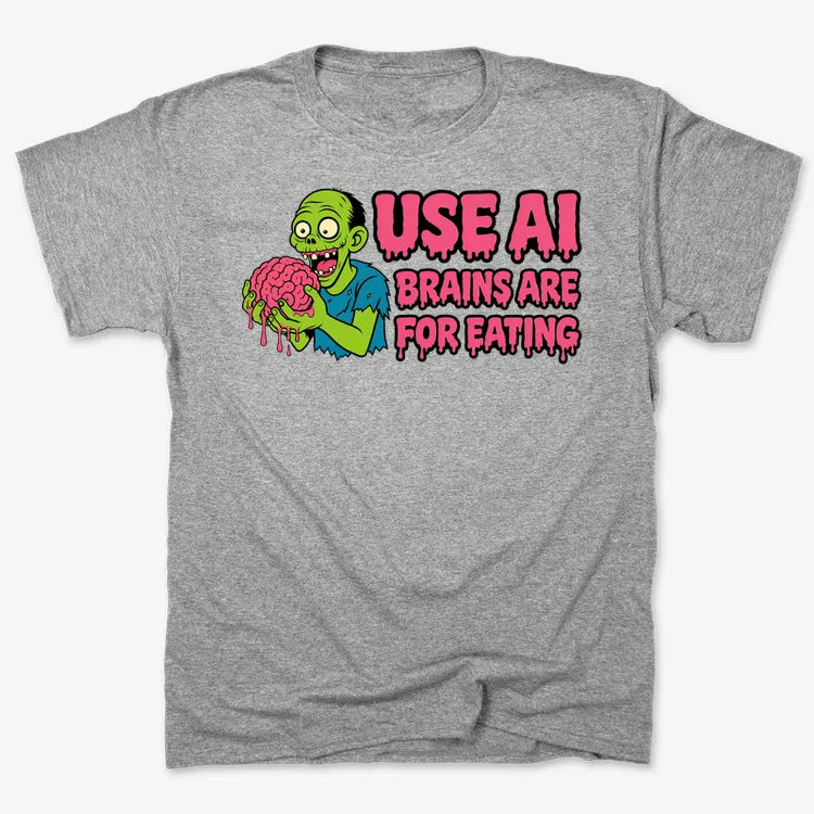 Use AI Brains Are For Eating Zombie Graphic