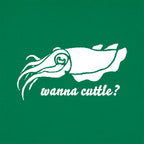 Wanna Cuttle Cuddling Cuttlefish Pun