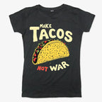 Make Tacos Not War
