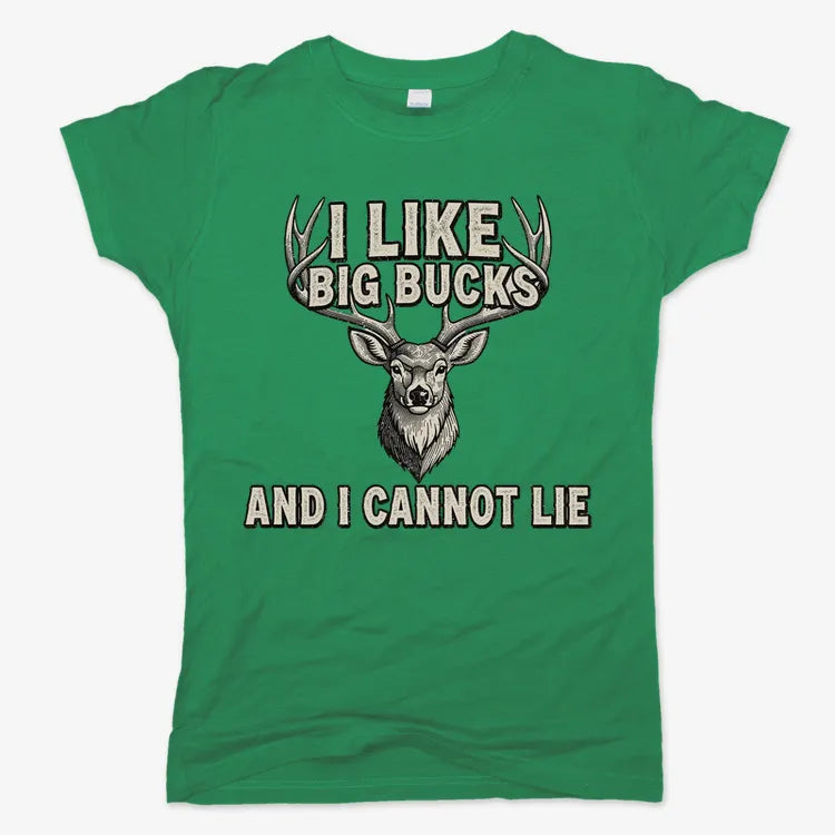 I Like Big Bucks and I Cannot Lie