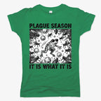Plague Season: It Is What It Is