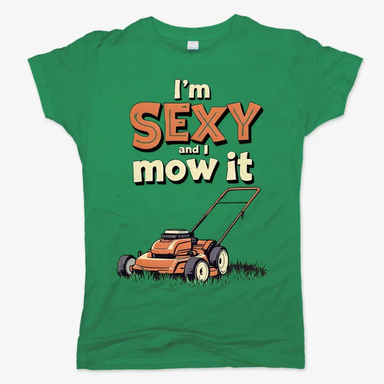 I'm Sexy and I Mow It