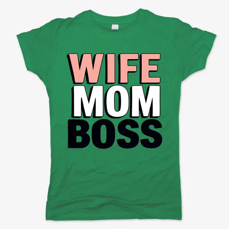 Wife Mom Boss Empowerment Tee