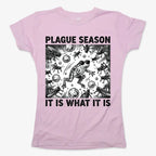 Plague Season: It Is What It Is