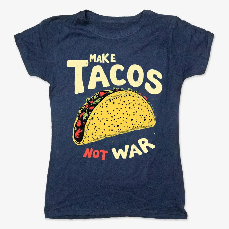 Make Tacos Not War