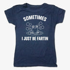 Sometimes I Just Be Fartin'