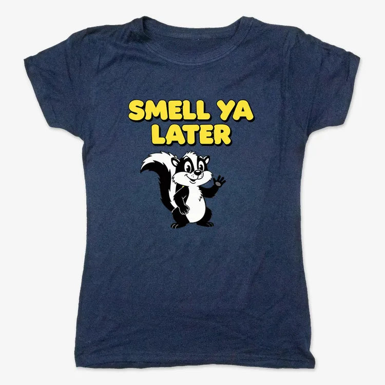 Smell Ya Later Skunk
