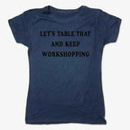 Let's Table That and Keep Workshopping