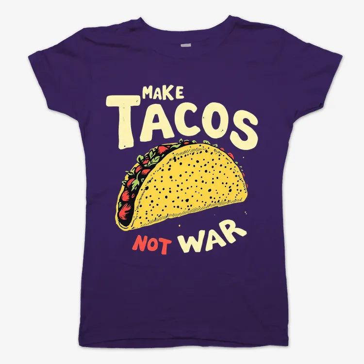 Make Tacos Not War